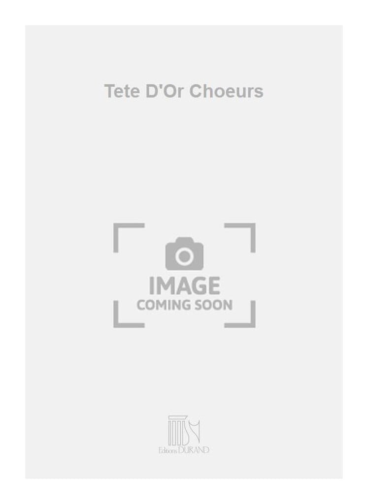 Tete D'Or Choeurs